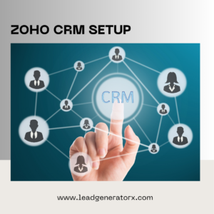 ZOHO CRM setup for customized customer management and sales automation