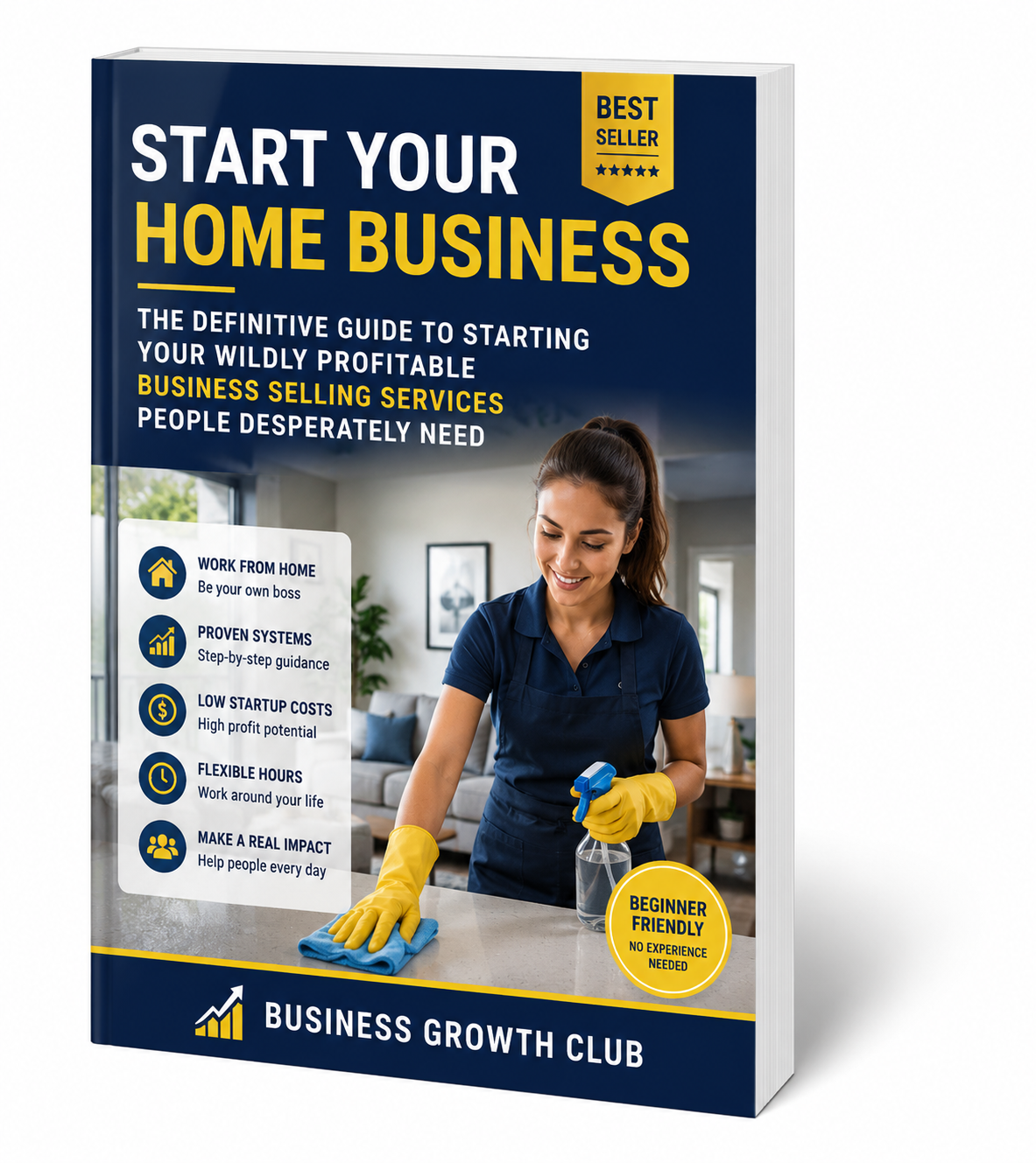ChatGPT Image May 8, 2026, 02_08_01 PM 3D mockup of the “Start Your Home Business” guide by Business Growth Club, featuring a smiling female cleaning business owner in a modern home, promoting beginner-friendly service business startup systems and low-cost home business opportunities.